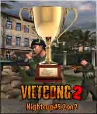 Vietcong2 Nightcup#5 2on2